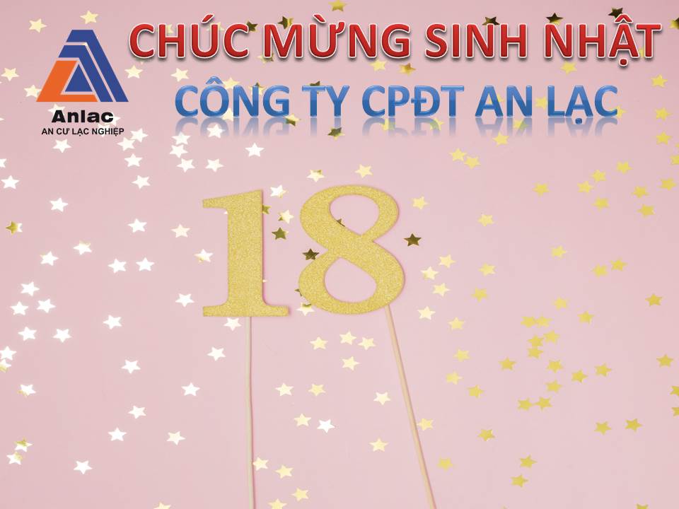 Thư ngỏ nhân dịp kỷ niệm 18 năm ngày thành lập Công ty CPĐT An Lạc